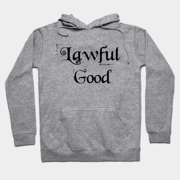 Lawful Good Hoodie by MandalaHaze